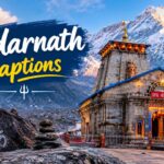 210+ Best Kedarnath Captions and Quotes for Instagram & WhatsApp