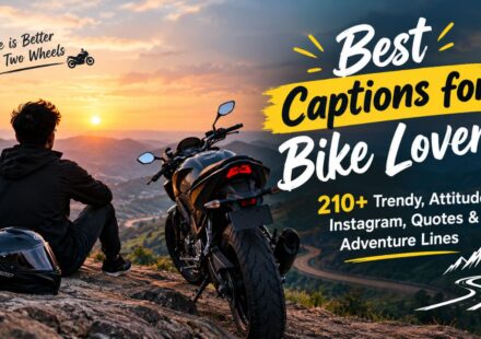 Best Captions for Bike Lovers 210+ Trendy, Attitude, Instagram, Quotes & Adventure Lines