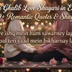 Mirza Ghalib Love Shayari in English 150+ Romantic Quotes & Shayari