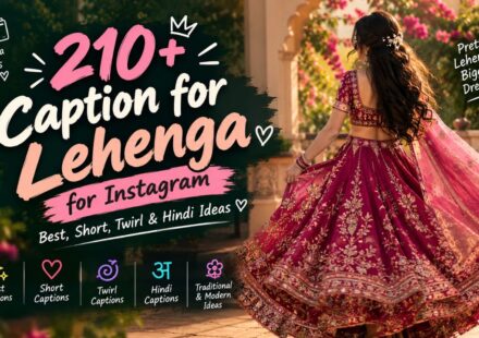 210+ Caption for Lehenga for Instagram Best, Short, Twirl & Hindi Ideas