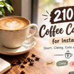 210+ Coffee Captions for Instagram Short, Classy, Cute and Bold Ideas