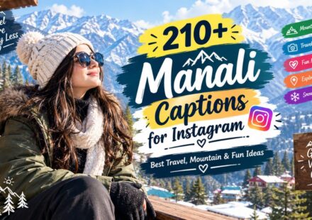 210+ Manali Captions for Instagram Best Travel, Mountain & Fun Ideas 